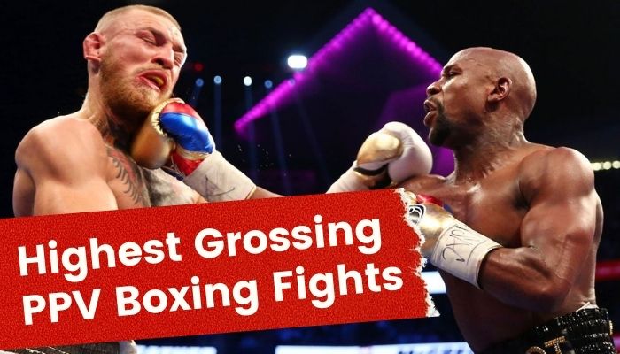 Highest Grossing PPV Boxing Fights