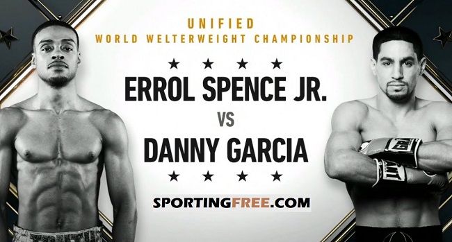 Errol Spence vs Danny Garcia Live Stream