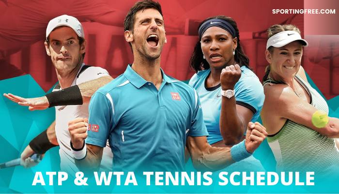 ATP & WTA Tennis Schedule