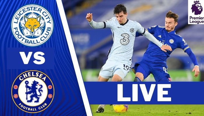 Chelsea vs Leicester City Live Stream