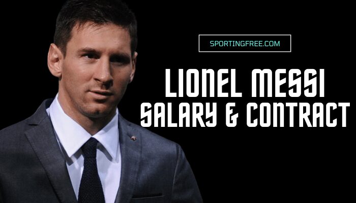 Lionel Messi Salary Contract
