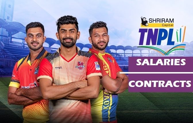 TNPL 2022 Player Salaries And Contracts
