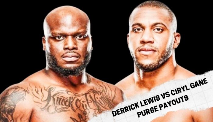 การจ่ายเงิน UFC 265 Derrick Lewis Vs Ciryl Gane Purse