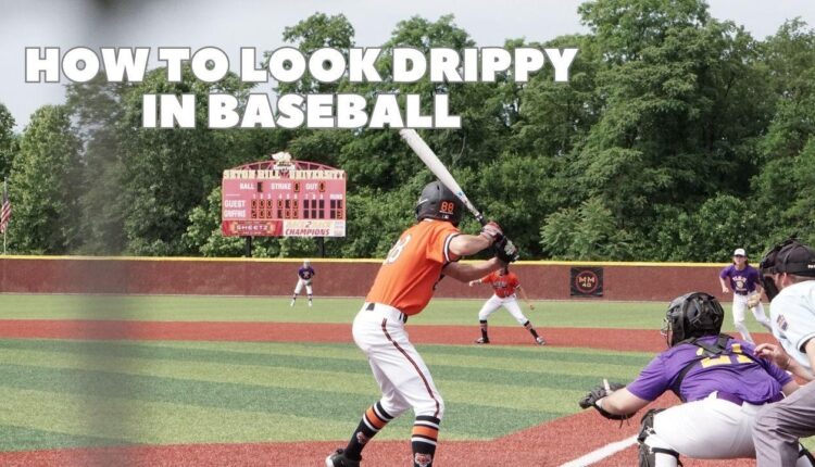 How to Look Drippy while playing Baseball